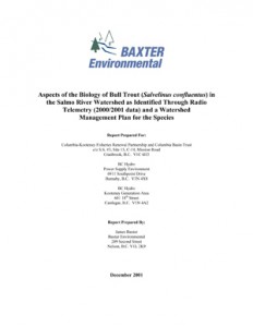 Aspects of the Biology of Bull Trout (Salvelinus confluentus) in the Salmo River Watershed as Identified Through Radio Telemetry (2000/2001 data) and a Watershed Management Plan for the Species